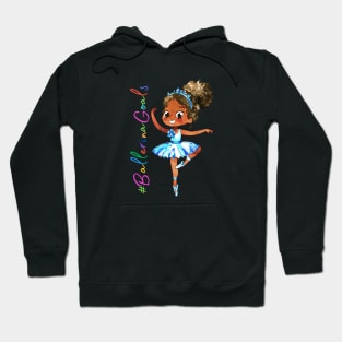 Ballerina Goals (B-2) Hoodie